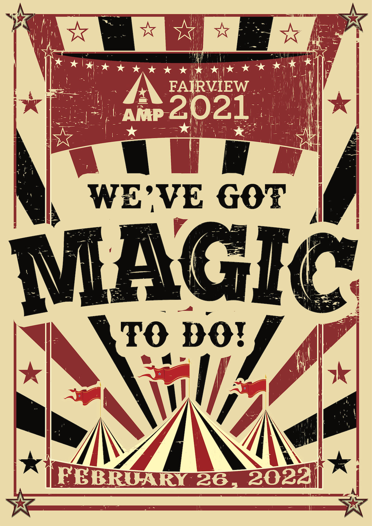 t-shirt design featuring a black and red circus tent and the words AMP Fairview 2021, We've Got Magic to Do!, February 26, 2022