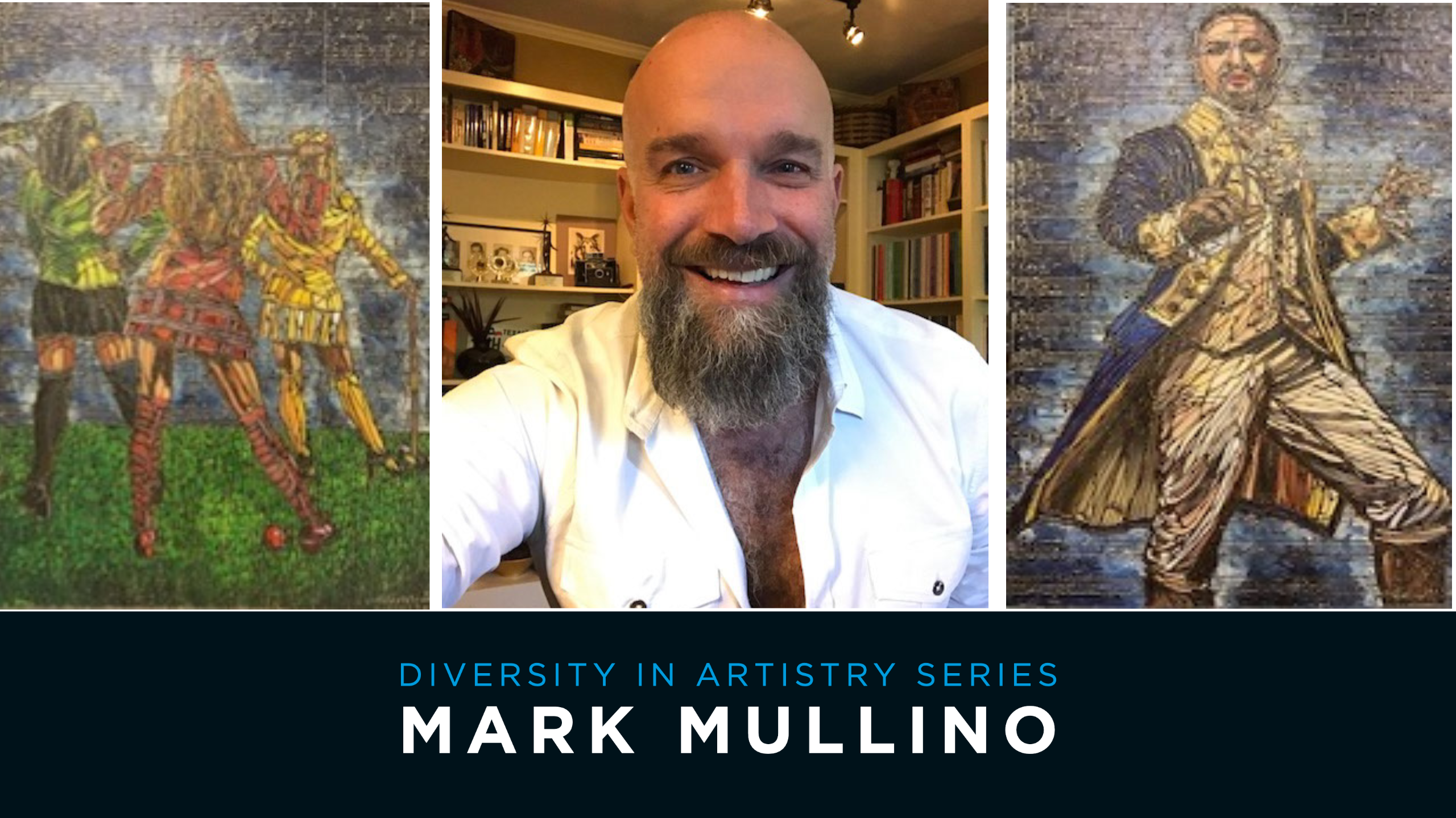 Diversity in Artistry Series - Mark Mullino