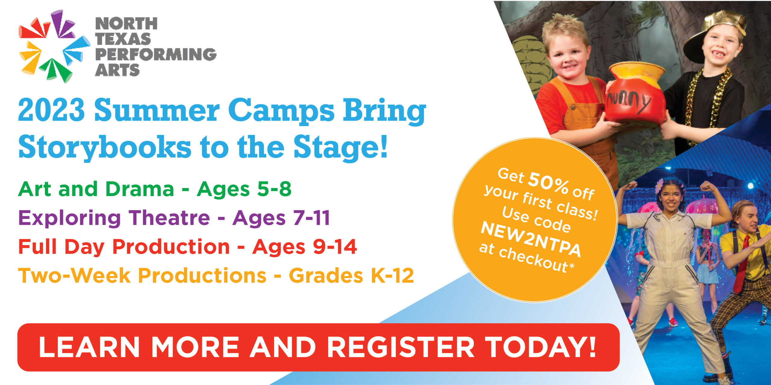 2023 Summer Camps Bring Storybooks to the Stage! LEARN MORE AND REGISTER TODAY!