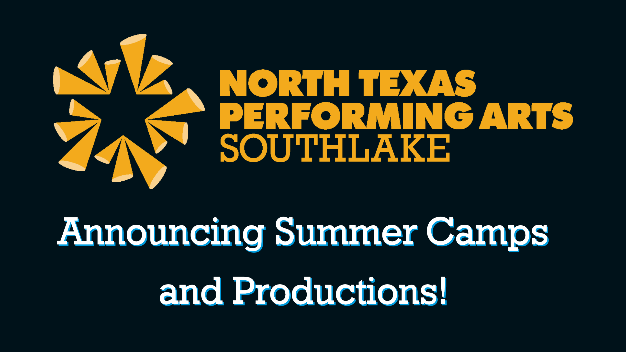 NTPA Southlake - Announcing Summer Camps and Productions