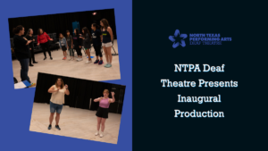 two images of Deaf Theatre performers in rehearsal - NTPA Deaf Theatre Presents Inaugural Production